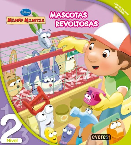 Manny Manitas. Mascotas Revoltosas. Leo con Disney. Nivel 2 (Manny Manitas / Leo con Disney)