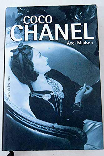 Coco Chanel. Historia De Una Mujer