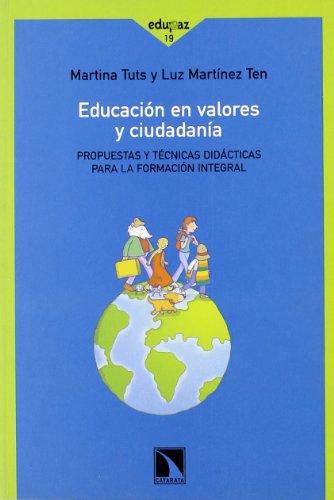 Educacion En Valores Y Ciudadania: Propuestas y técnicas didácticas para la formación integral: 228 (Mayor)