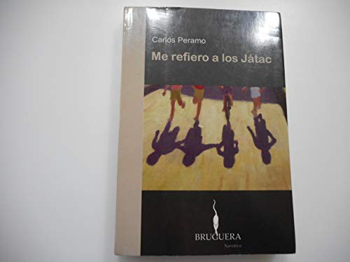 ME REFIERO A LOS JATAC: II PREMIO DE NOVELA BRUGUERA: 00000
