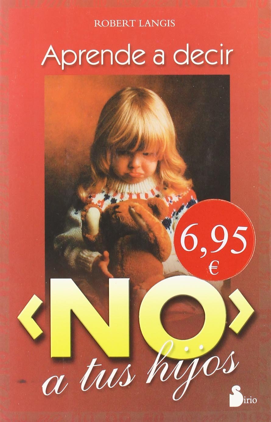 APRENDE A DECIR NO A TUS HIJOS (CAMPAÑA 6,95)