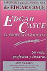 Edgar cayce, el profeta durmiente