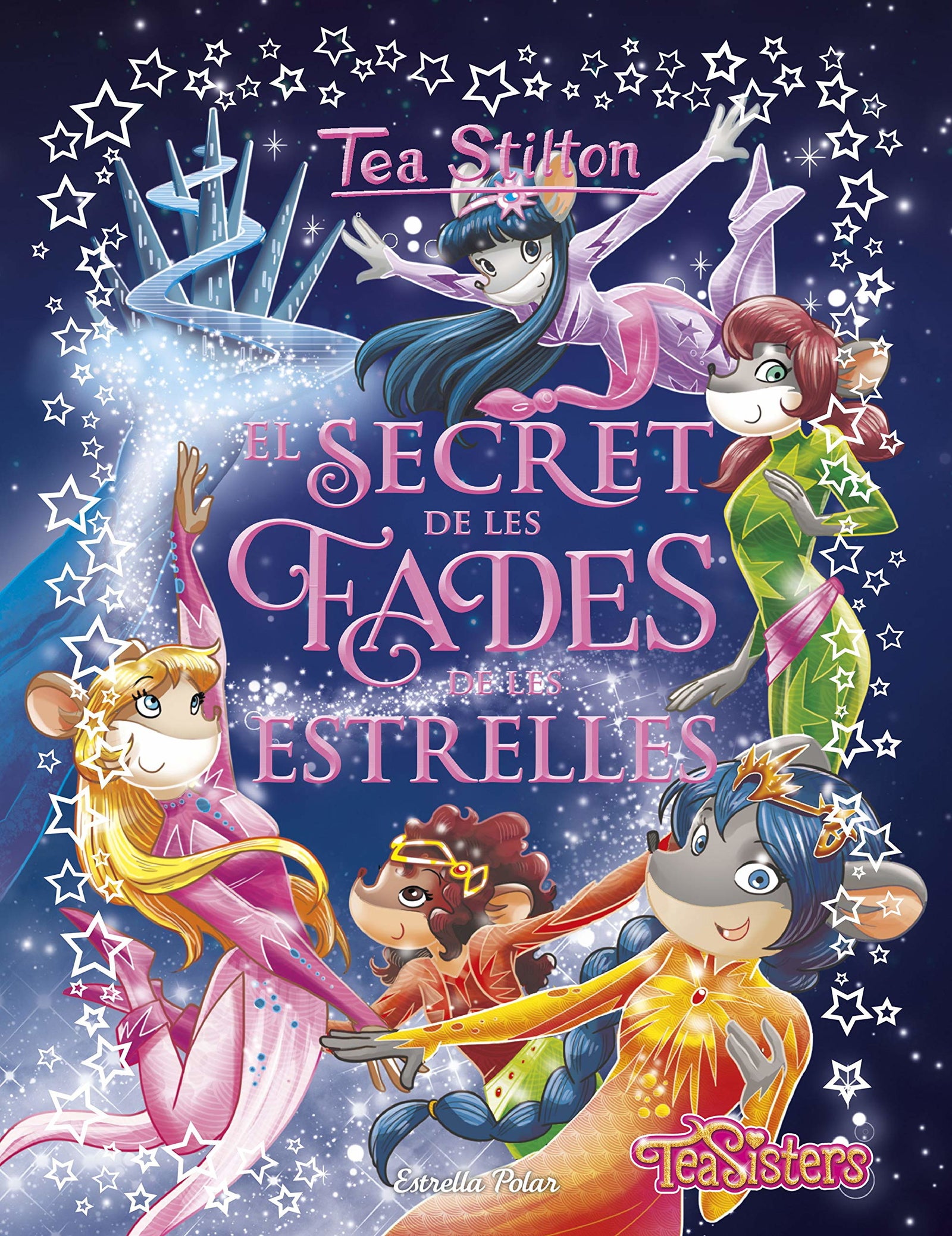 El secret de les Fades de les estrelles: 7 (Tea Stilton. Llibres especials)