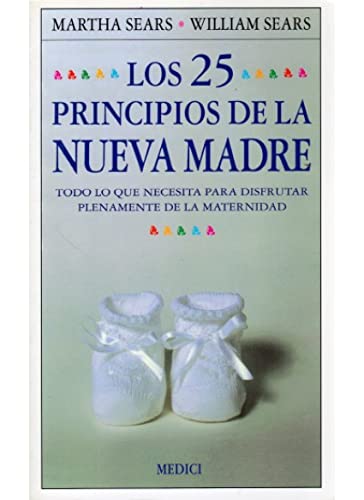 LOS 25 PRINCIPIOS DE LA NUEVA MADRE (MADRE Y BEBÉ)
