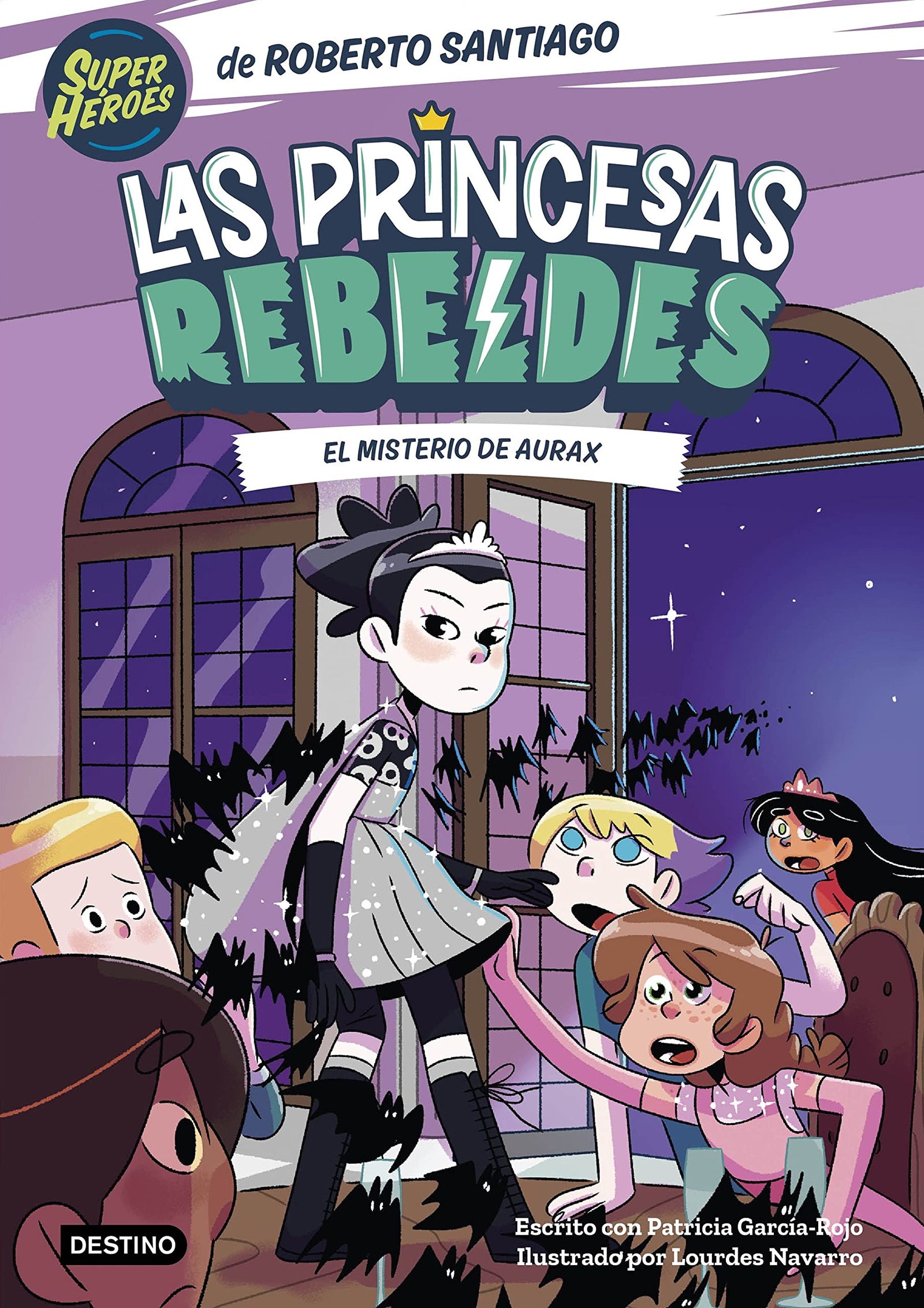 Las Princesas Rebeldes 5. El misterio de Aurax (Superhéroes Roberto Santiago)