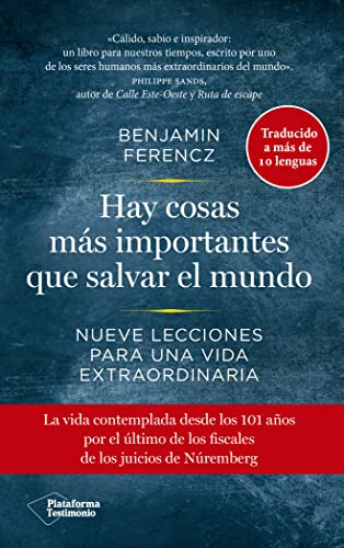 Hay cosas más importantes que salvar el mundo: Nueve lecciones para una vida extraordinaria (TESTIMONIO)