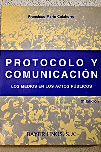 Protocolo y comunicacion, los medios en los actos publicos