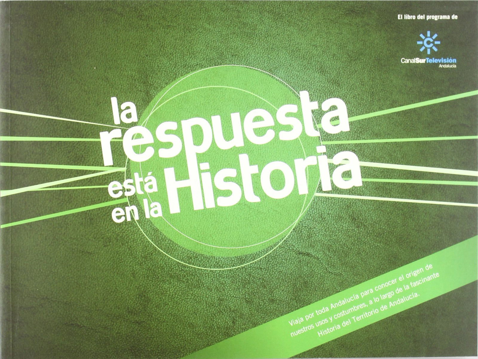 LA RESPUESTA ESTÁ EN LA HISTORIA