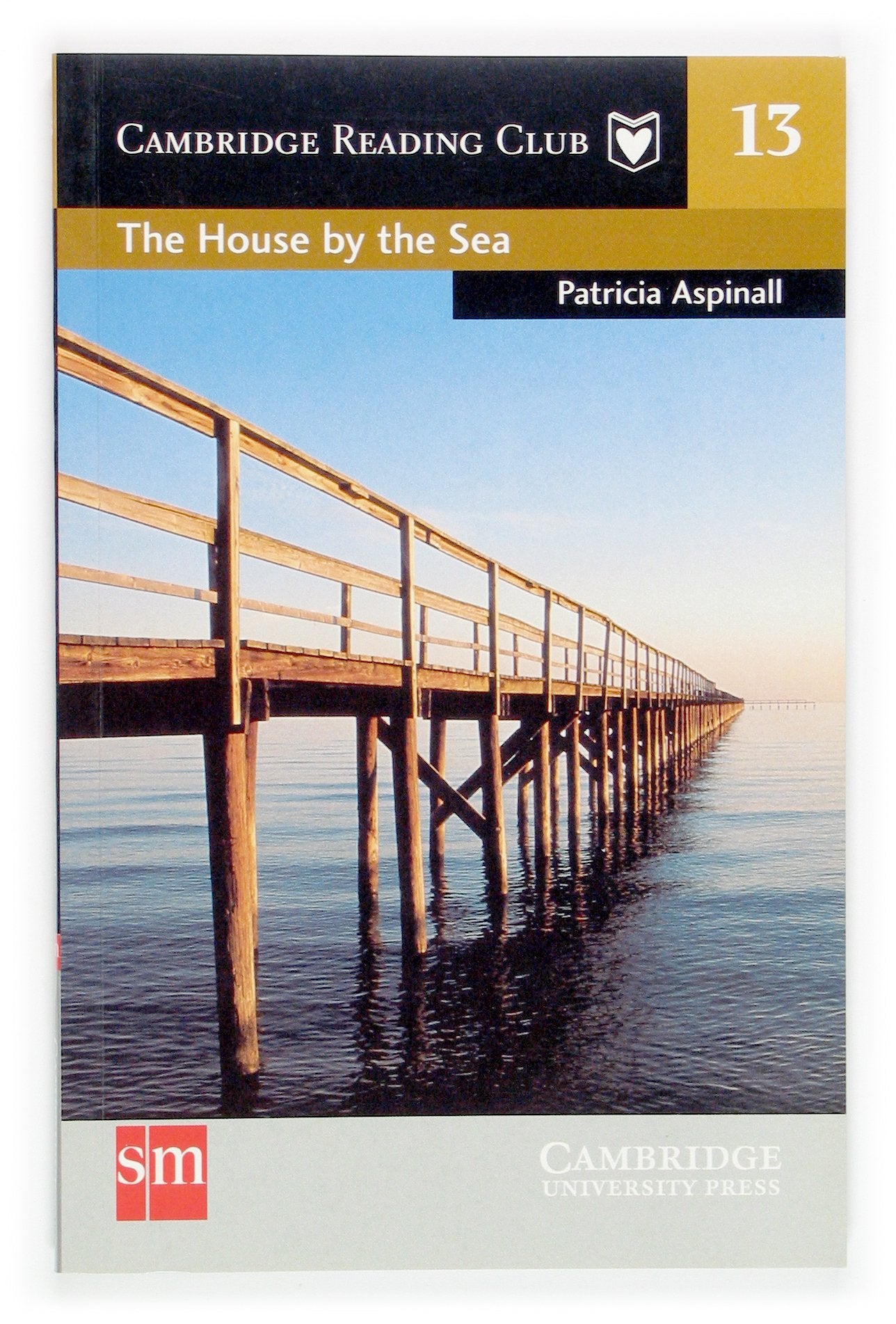 The House by the Sea. Cambridge Reading Club 13 (Cambridge English Readers) - 9788434897472