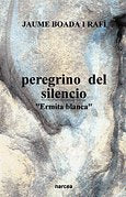 Peregrino del silencio: Ermita blanca: 182 (Espiritualidad)