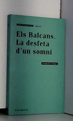 Balcans. La desfeta d'un somni, Els (Biblioteca universitària)