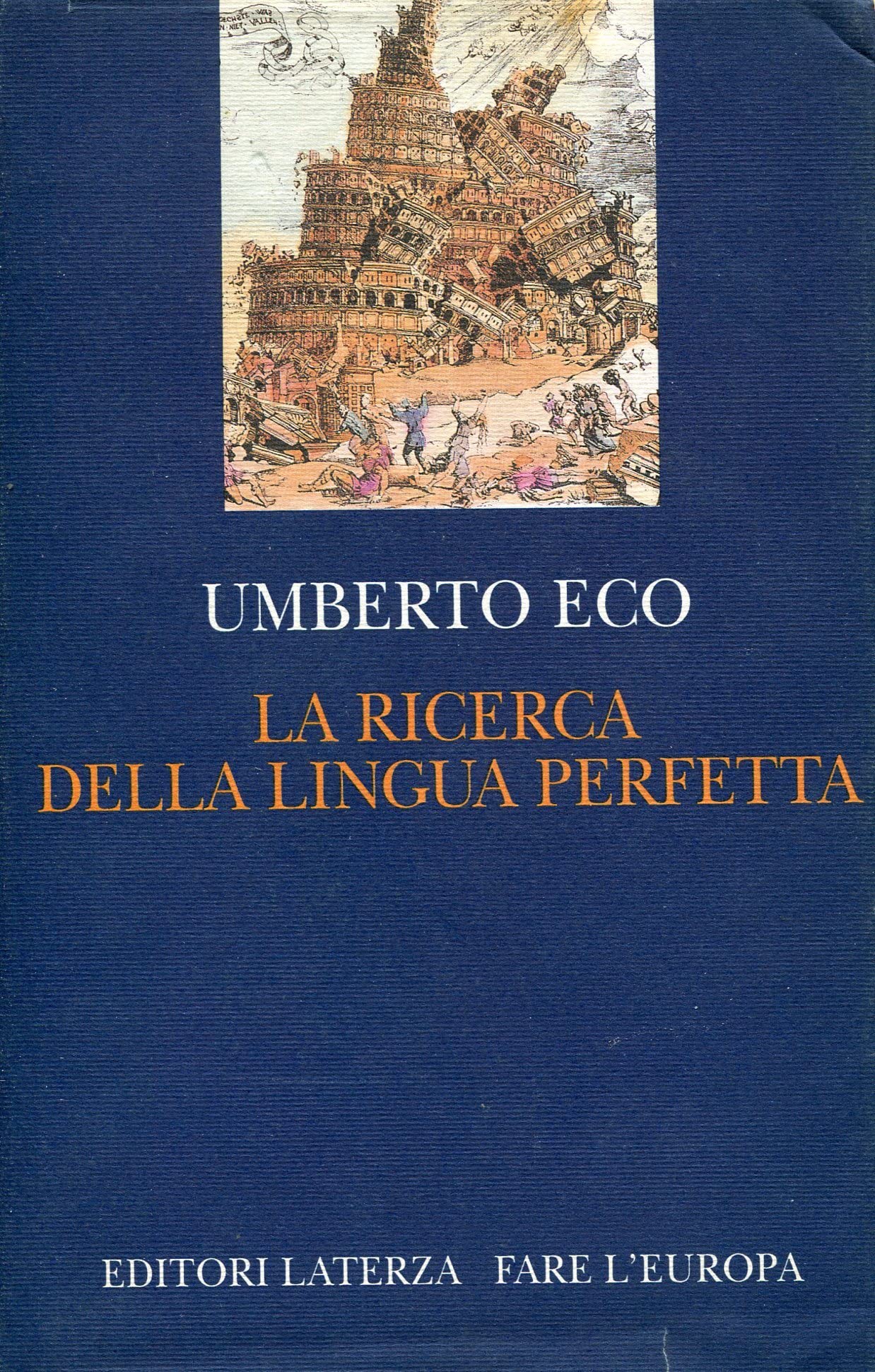 La ricerca della lingua perfetta nella cultura europea (Fare l'Europa)