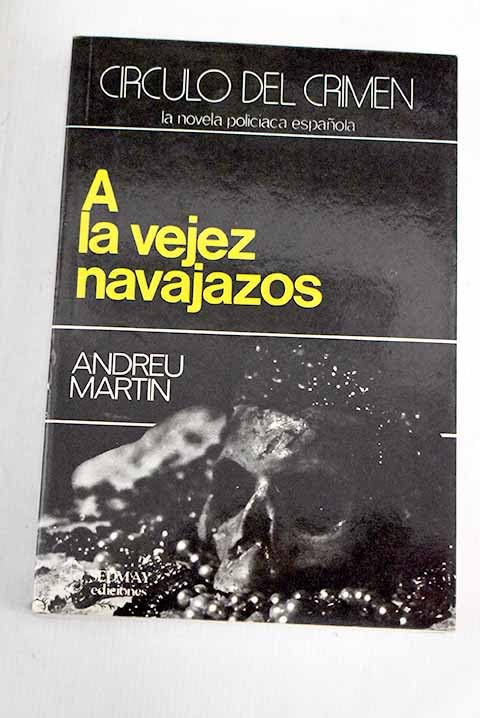 A LA VEJEZ NAVAJAZOS