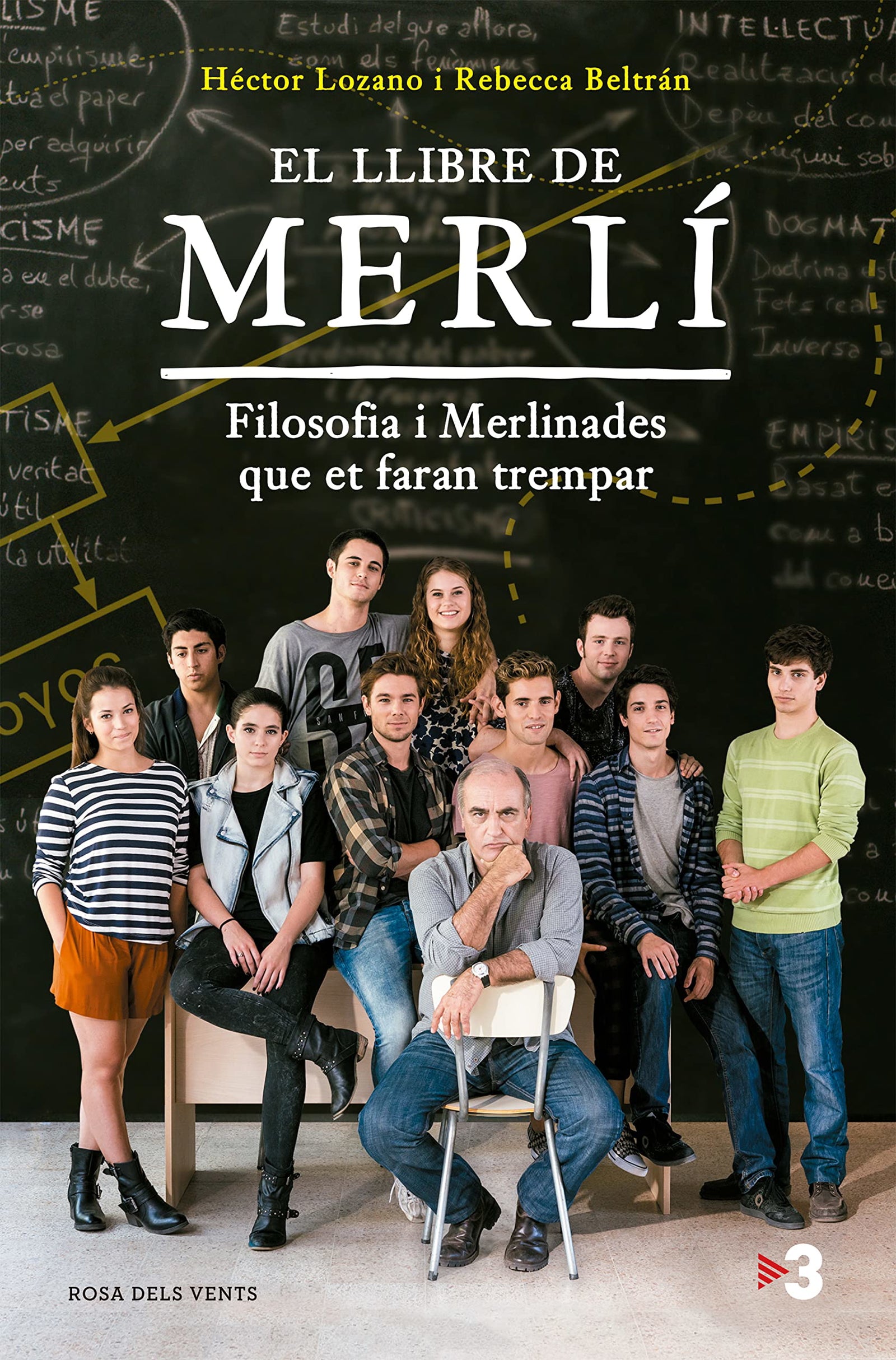 El llibre de Merlí: Filosofia i merlinades que et faran trempar (Narrativa catalana)
