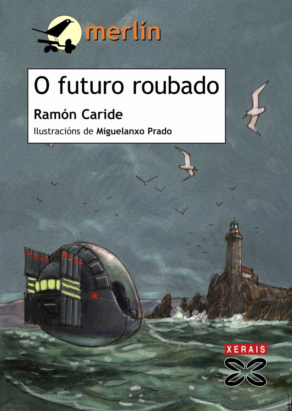 O futuro roubado (INFANTIL E XUVENIL - MERLÍN - De 11 anos en diante)