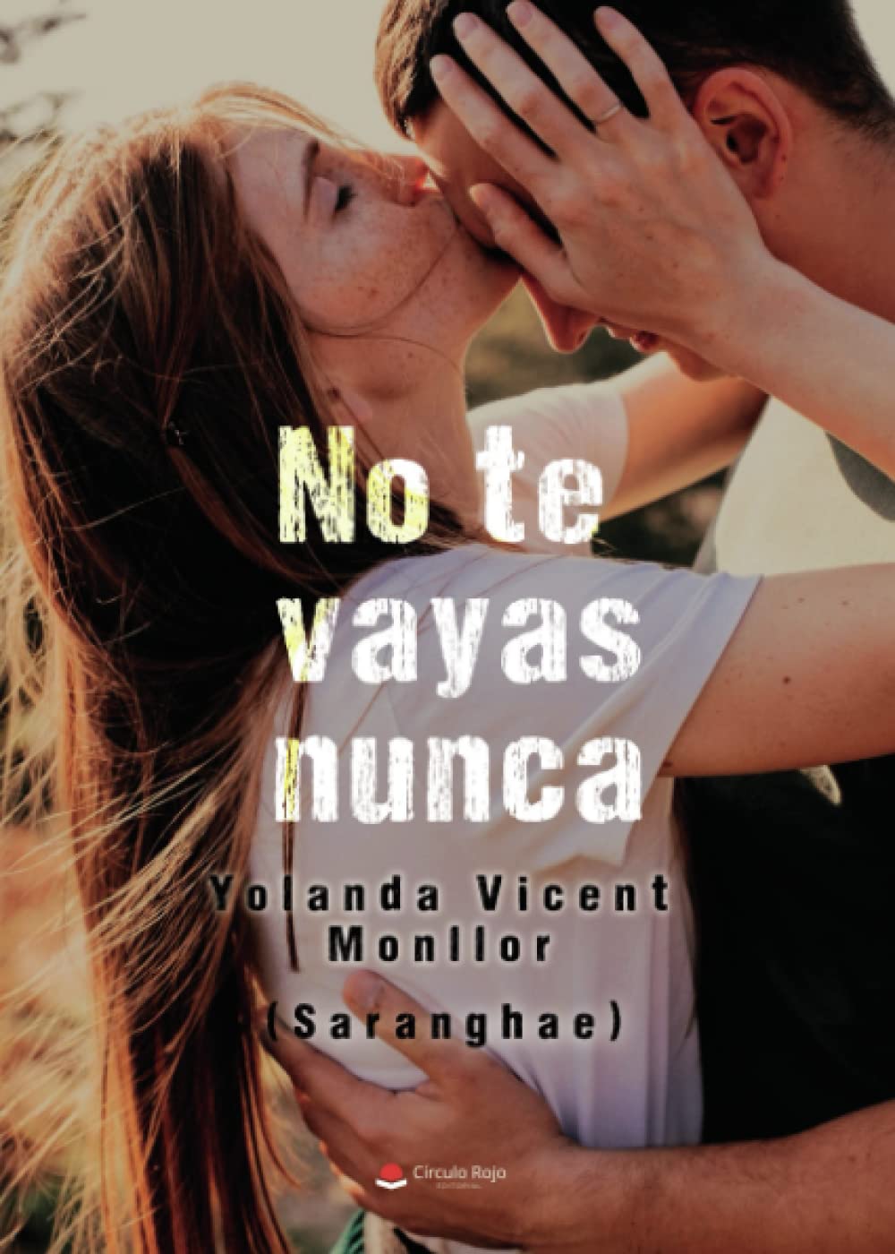 No te vayas nunca (SIN COLECCION)