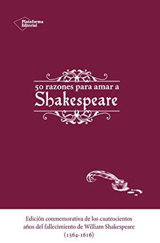 50 Razones Para Amar A Shakespeare (SIN COLECCION)
