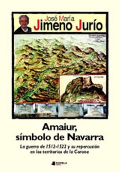 Amaiur, símbolo de Navarra (Obras Escogidas de José Mª Jimeno Jurío)