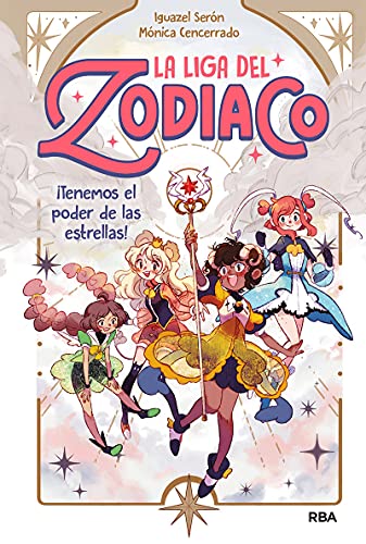 La Liga del Zodiaco 1 - ¡Tenemos el poder de las estrellas! (Ficción Kids)