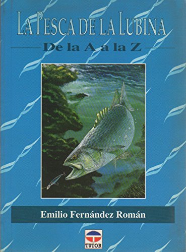 La Pesca de La Lubina de La a A La Z (SIN COLECCION)