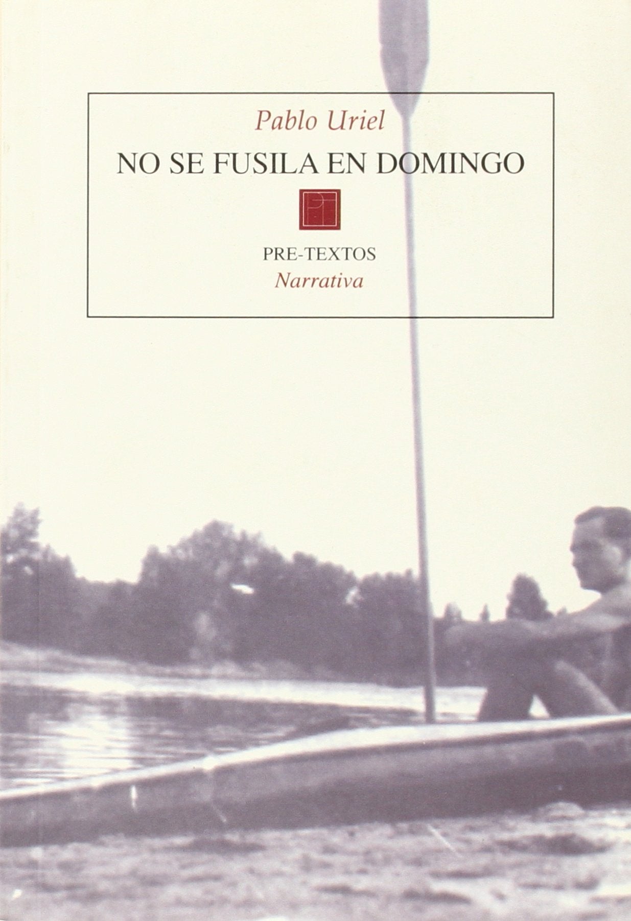 NO SE FUSILA EN DOMINGO (SIN COLECCION)