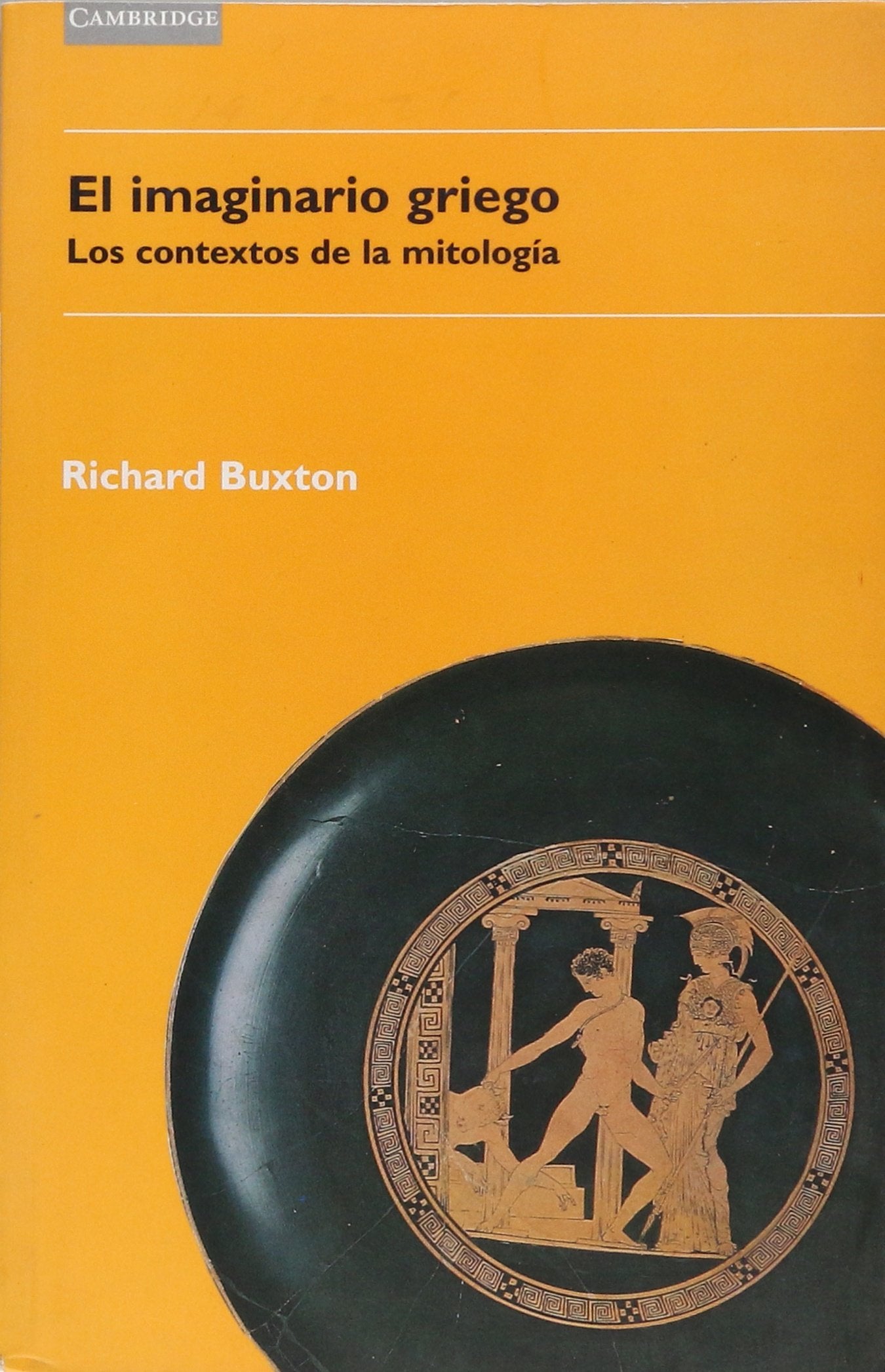 El imaginario griego: Los contextos de mitología: 6 (Religiones y mitos)