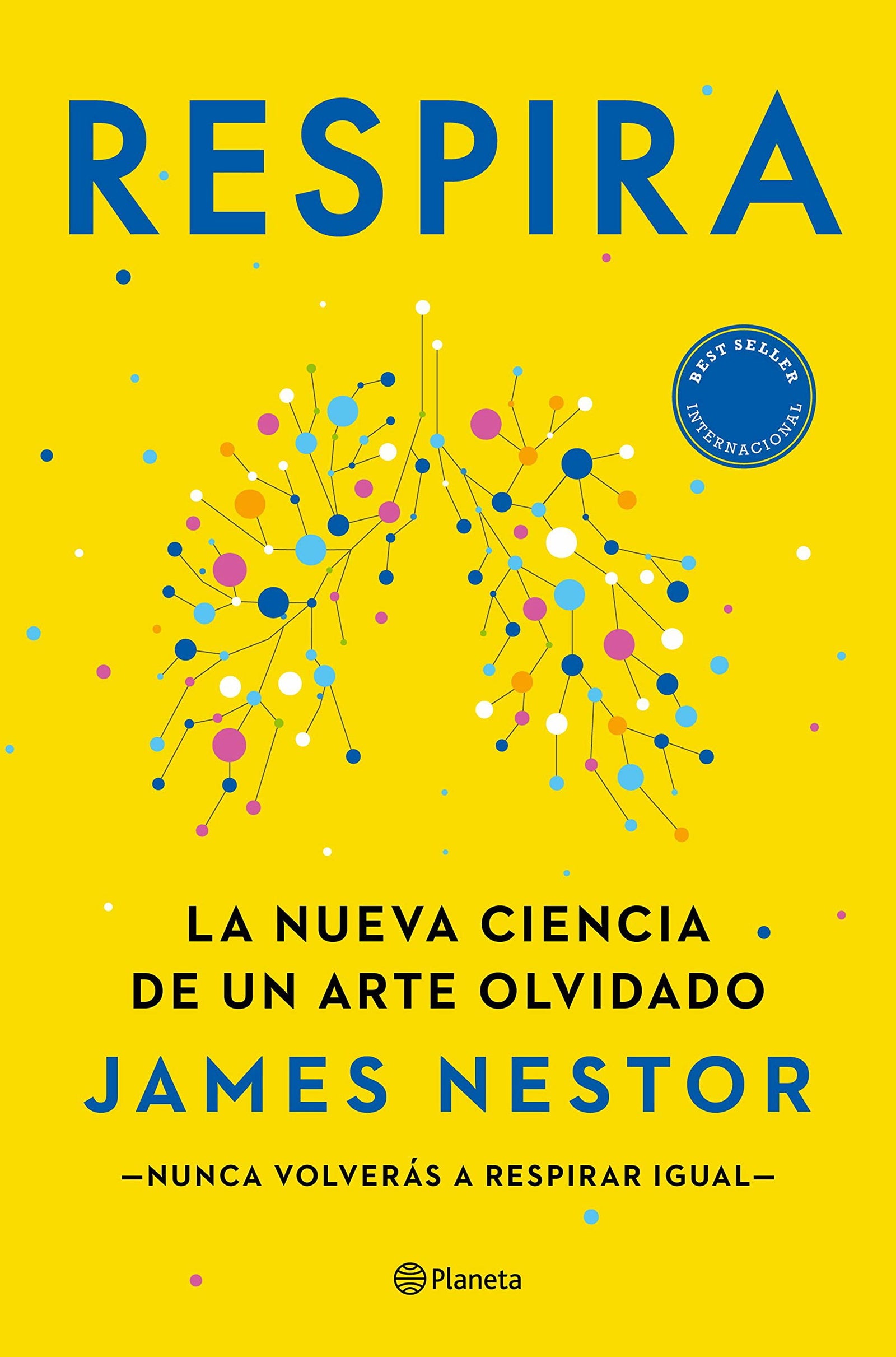 Respira: La nueva ciencia de un arte olvidado (No Ficción)