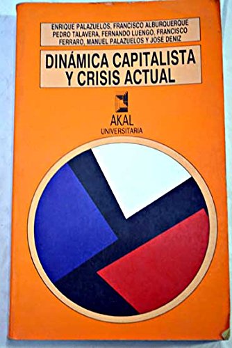Dinámica capitalista y crisis actual.