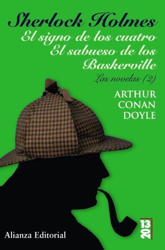 Sherlock Holmes. El signo de los cuatro. El sabueso de los Baskerville: Las novelas, 2 (13/20)