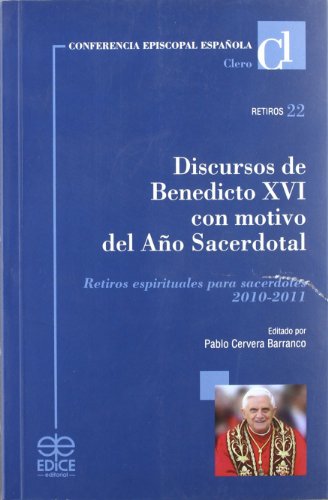 Discurso de Benedicto XVI con motivo del año sacerdotal : retiros espirituales para sacerdotes 2010-2011