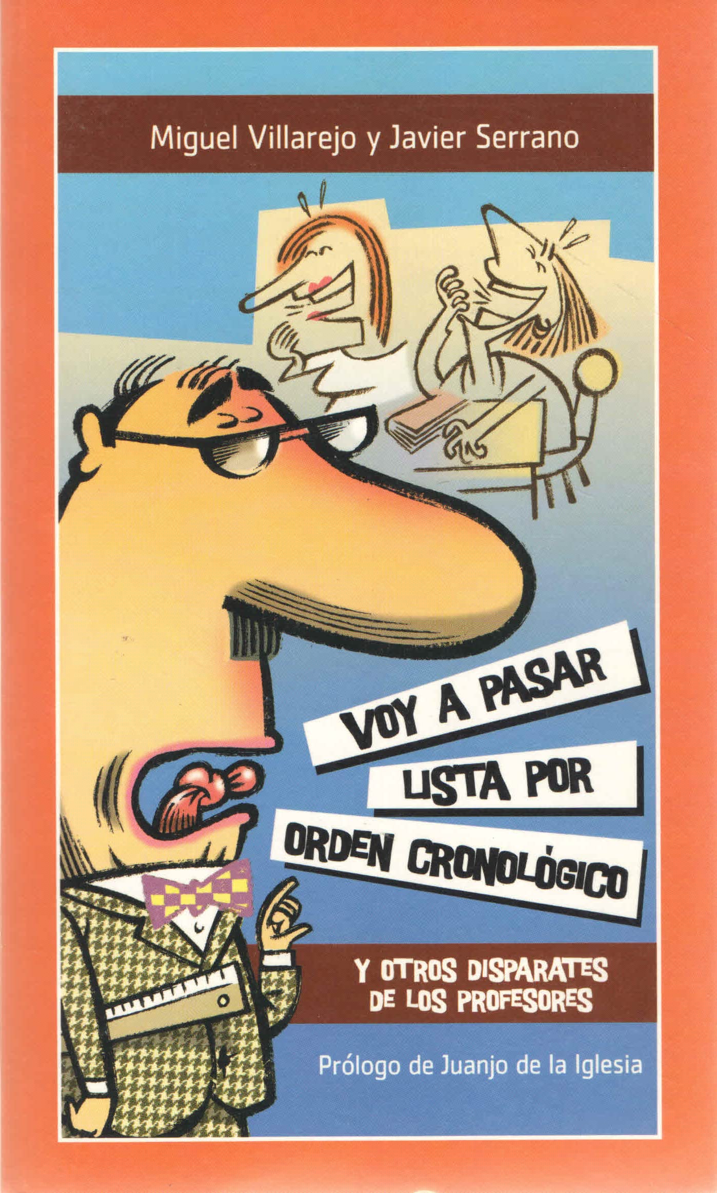 Voy a pasar lista por orden cronológico