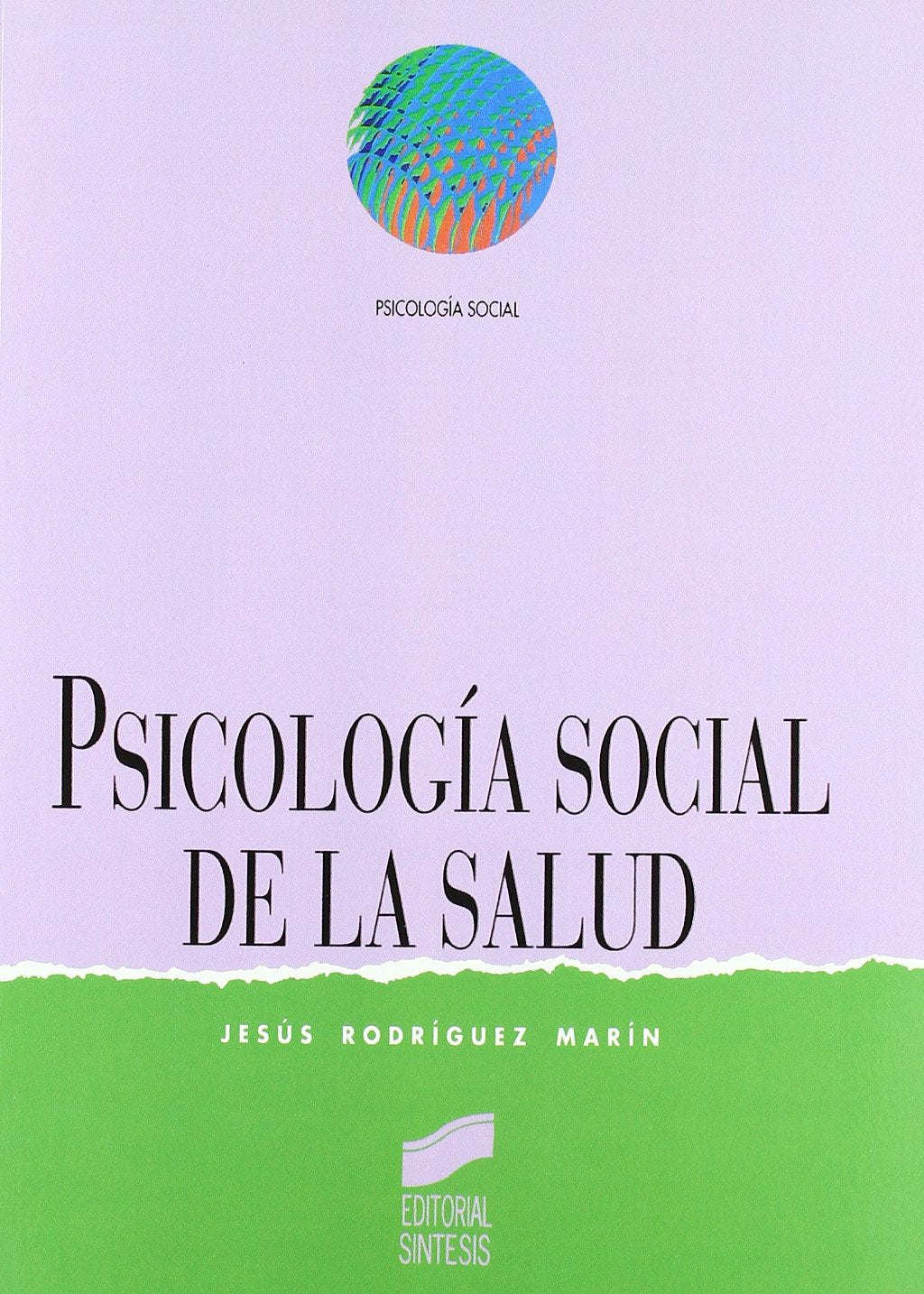 Psicología social de la salud: 1 (Síntesis psicología. Psicología social)