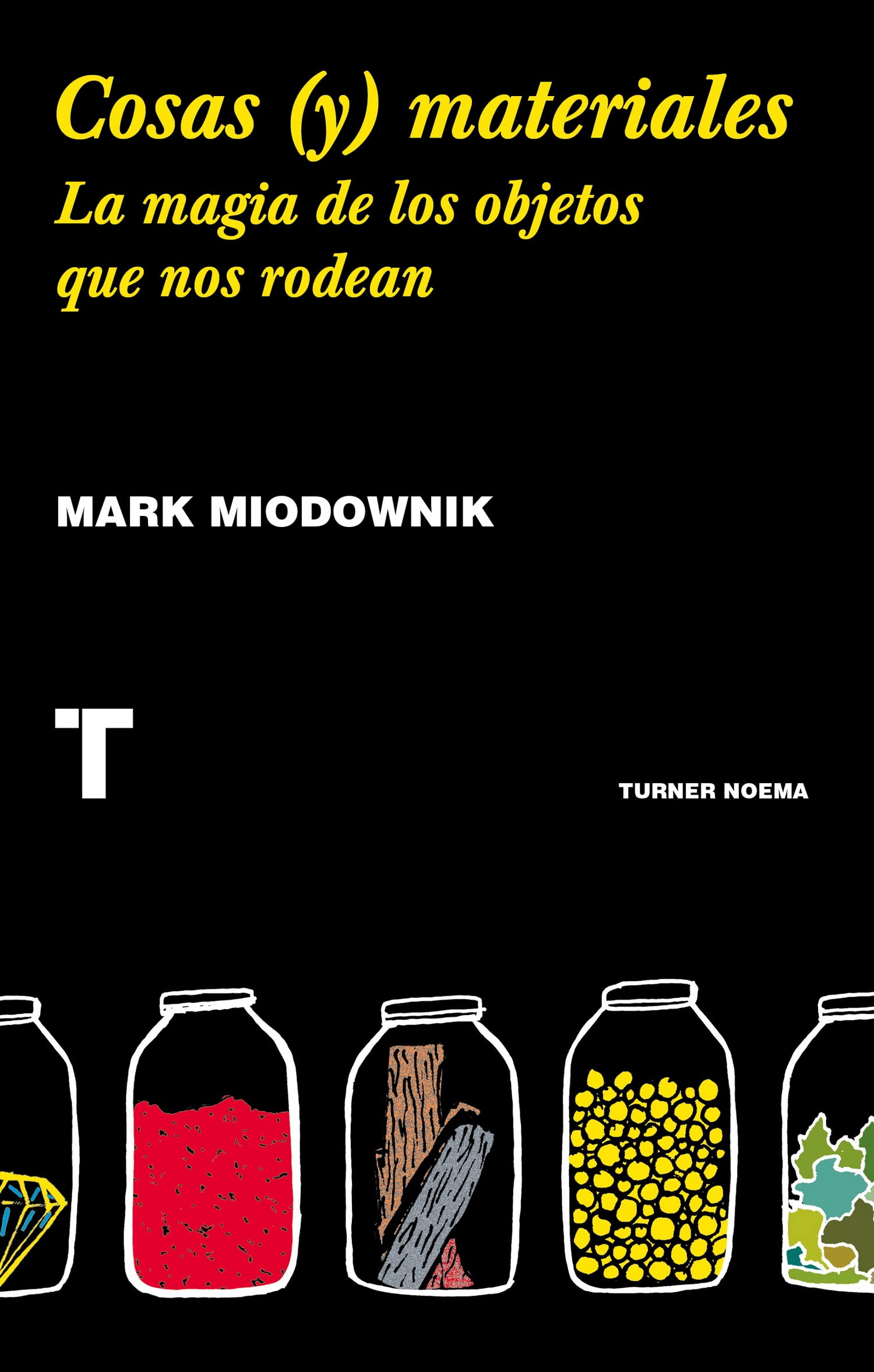 Cosas (y) materiales: La magia de los objetos que nos rodean (Noema)