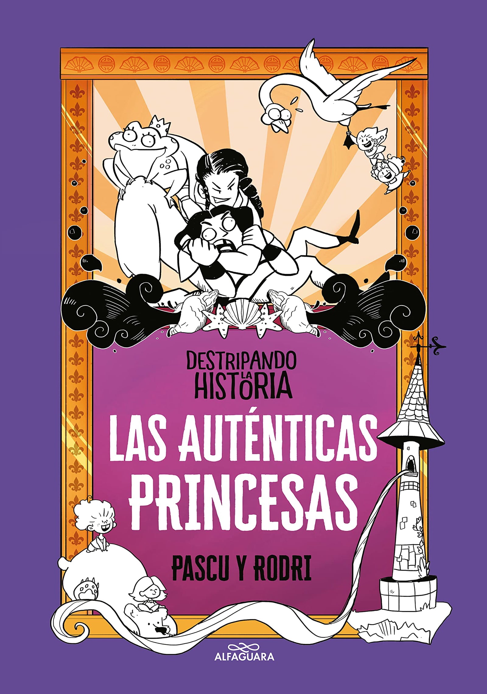 Destripando la historia - Las auténticas princesas (No ficción ilustrados)
