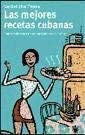Las mejores recetas cubanas: 006 (OTROS GASTRONOMÍA)