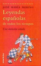 Leyendas Espanolas De Todos Los Tiempos. Una Memoria Sonada