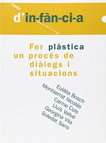Fer plàstica un procés de diàlegs i situacions: 33 (Temes d'Infància)