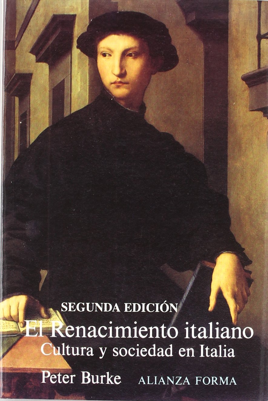 El renacimiento italiano: Cultura y sociedad en Italia (Alianza Forma (Af))