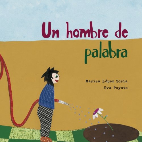 Un hombre de palabra (PEQUEÑOS CUENTOS DESOBEDIENTES)