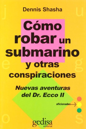 Como robar un submarino y otras conspiraciones (JUEGOS)