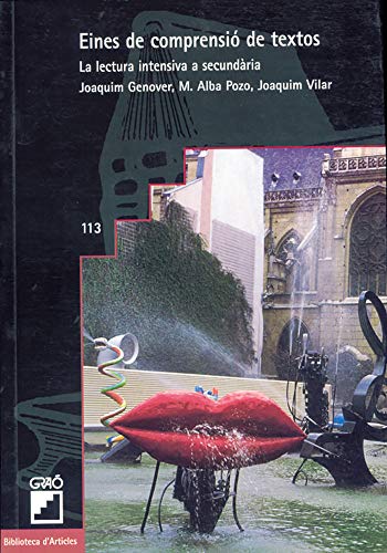 Eines de comprensió de textos: La lectura intensiva a secundària: 113 (Biblioteca d'Articles)