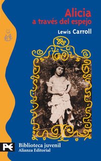Alicia a través del espejo (El Libro De Bolsillo - Bibliotecas Temáticas - Biblioteca Juvenil)