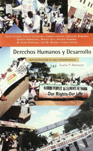 Derechos humanos y desarrollo: Justicia Universal: el caso latinoamericano (Antrazyt)