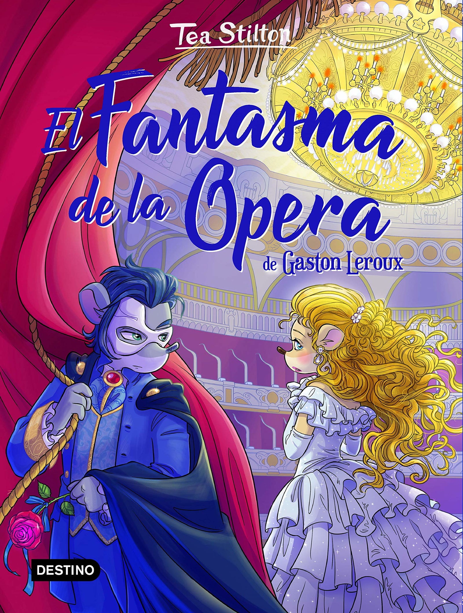 El Fantasma de la Ópera: 3 (Tea Stilton)