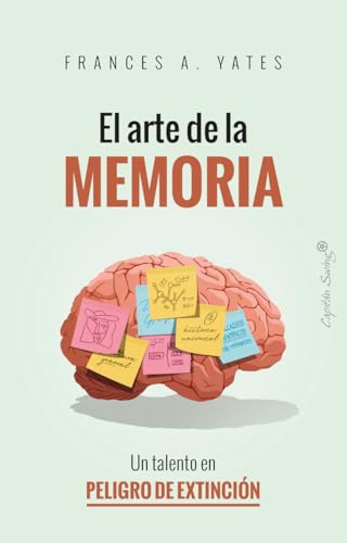 El arte de la memoria: Un talento en peligro de extinción (Ensayo)
