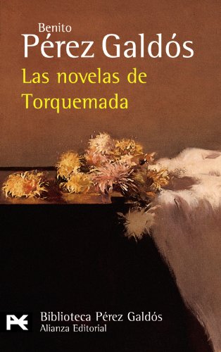 Las novelas de Torquemada (El Libro De Bolsillo - Bibliotecas De Autor - Biblioteca Pérez Galdós)