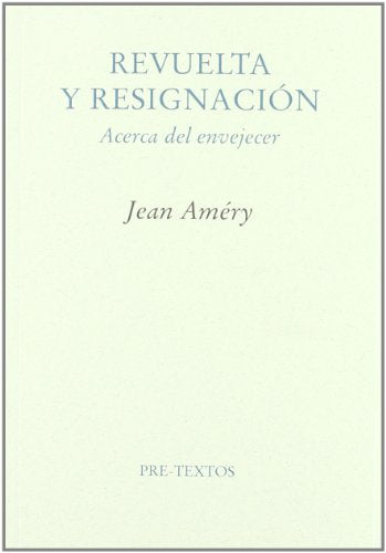 Revuelta y resignacion (acerca delenvejecer): 523 (Ensayo)