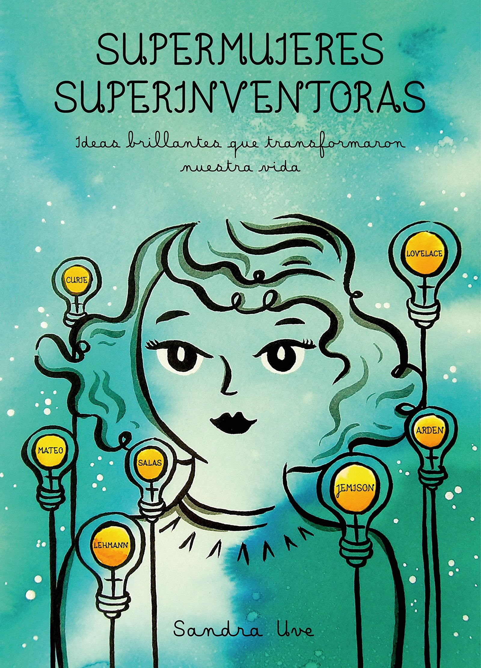 Supermujeres, superinventoras: Ideas brillantes que transformaron nuestra vida (Ilustración)