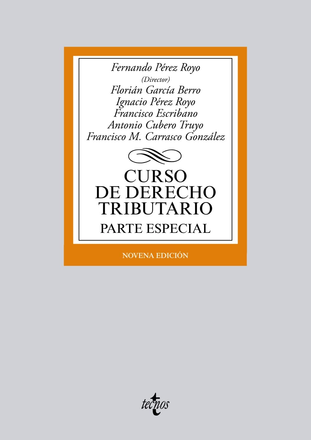 Curso de Derecho Tributario: Parte Especial (Derecho - Biblioteca Universitaria de Editorial Tecnos)