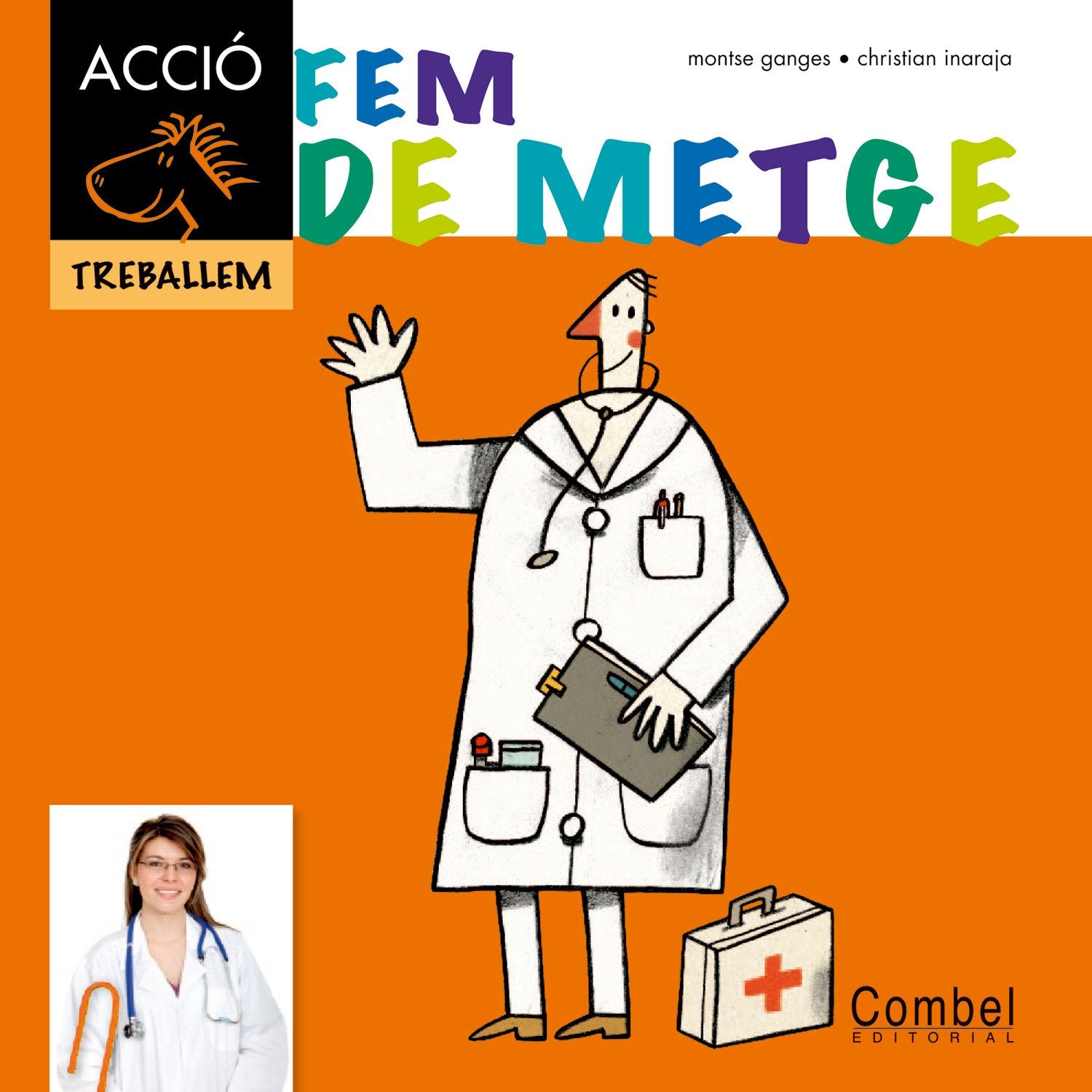 Fem de metge (Cavall ACCIÓ. Treballem)